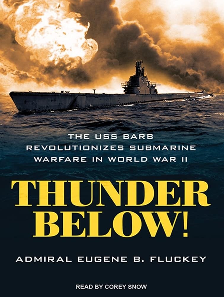 Cover of Thunder Below!: The USS Barb Revolutionizes Submarine Warfare in World War II