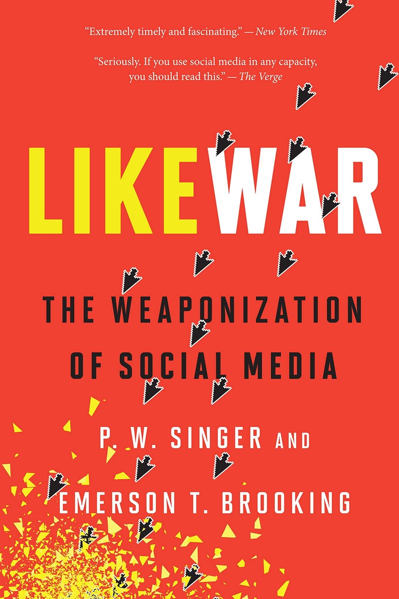 Cover of LikeWar: The Weaponization of Social Media