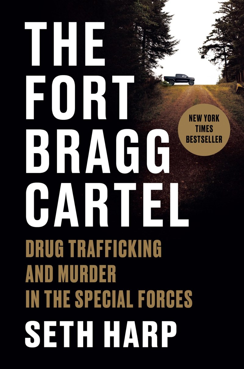 Cover of The Fort Bragg Cartel: Drug Trafficking and Murder in the Special Forces